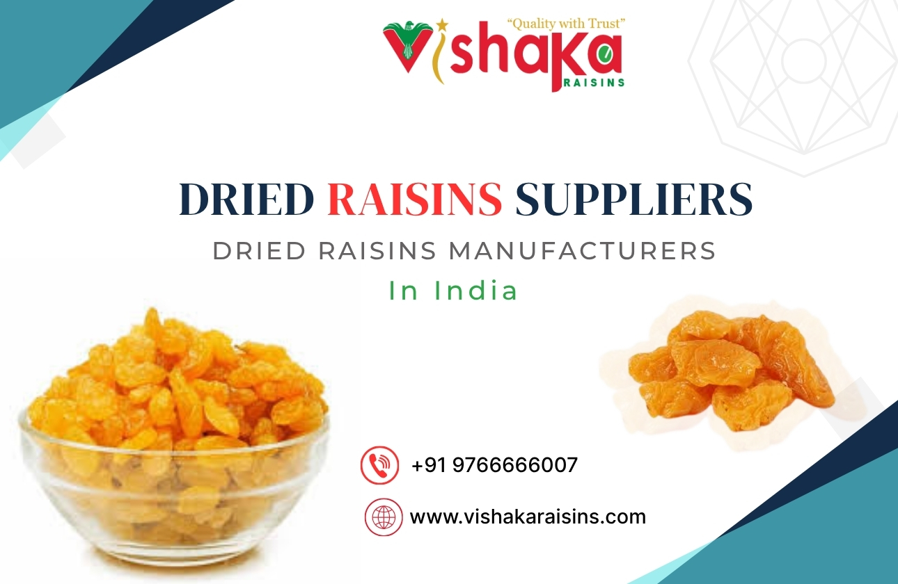 Premium Dried Raisins Manufacturers and Suppliers in India | Vishaka Raisins