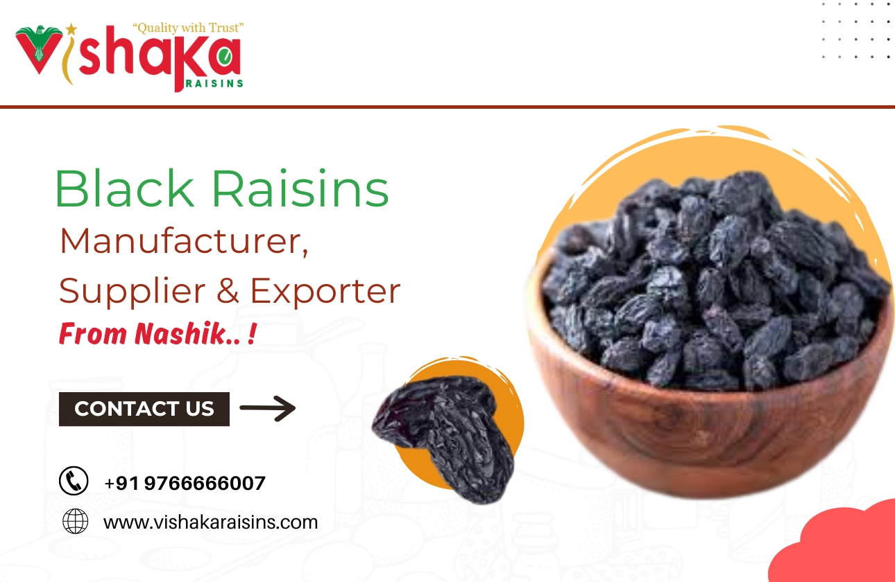 Leading Black Raisins Manufacturers in Nashik | Trusted Black Raisins Exporter from India | Reliable Black Raisins Supplier from Maharashtra Vishaka Raisins