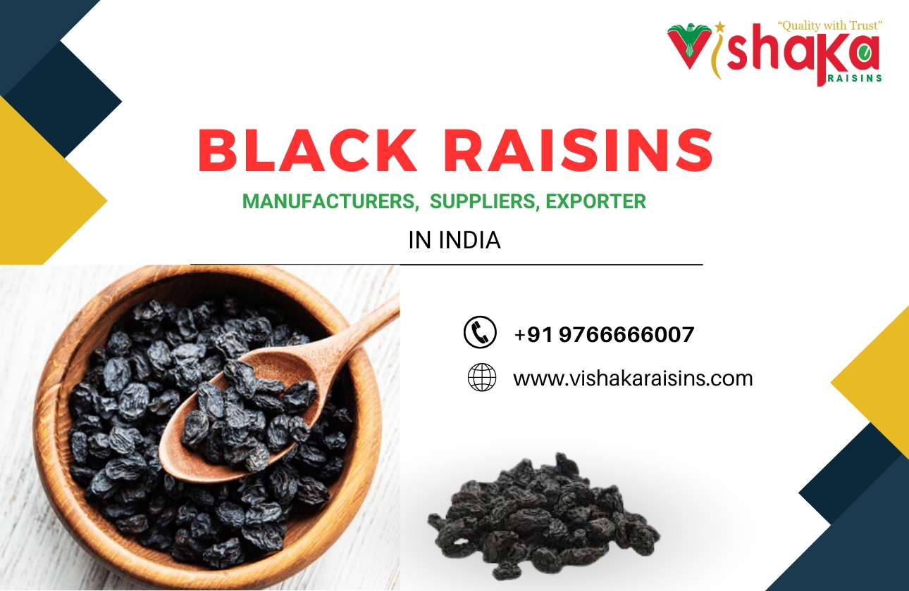 Top Black Raisins Manufacturers and Exporters in India | Trusted Black Raisins Supplier in India for Wholesale & Export | Vishaka Raisins
