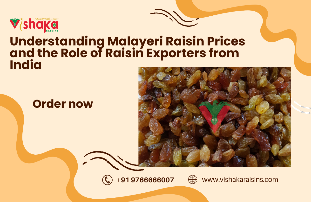 Understanding Malayeri Raisin Prices and the Role of Raisin Exporters from India