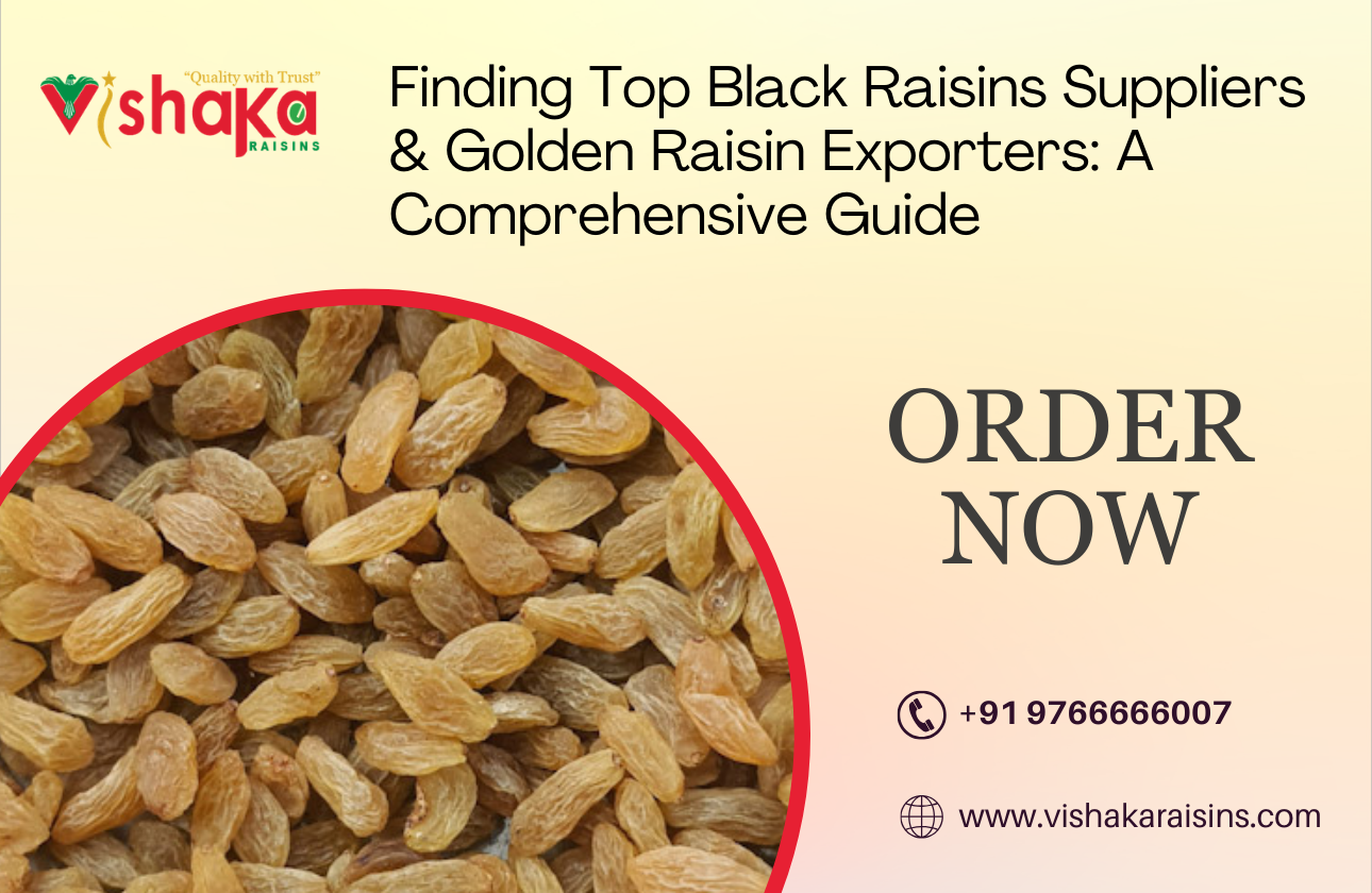 Finding Top Black Raisins Suppliers & Golden Raisin Exporters: A Comprehensive Guide
